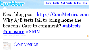Image - tweet by ComMetrics - Next blog post: http://ComMetrics.com Why A/B tests fail to bring home the beacon? Care to comment? #abtests #measure #SMM