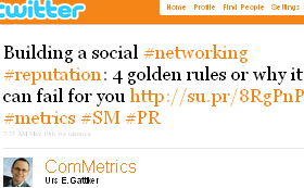 Image - tweet by @ComMetrics - Building a social #networking #reputation: 4 golden rules or why it can fail for you http://su.pr/8RgPnP #metrics #SM #PR