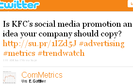 Image - tweet by @ComMetrics Is KFC's social media promotion an idea your company should copy? http://su.pr/1IZd5J #advertising #metrics #trendwatch 