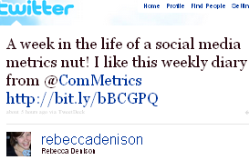 Image - tweet by @RebeccaDenison - A week in the life of a social media metrics nut! I like this weekly diary from @ComMetrics http://bit.ly/bBCGPQ