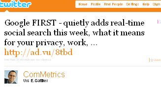 Image - Twitter - @ComMetrics tweet -  Google FIRST - quietly adds real-time social search this week, what it means your you ... http://ad.vu/8tbd.