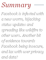 Image - Facebook is infested with a new worm, hijacking status updates and spreading like wildfire to other users. More evidence of Facebook's insecurity and lax user privacy and data rules?