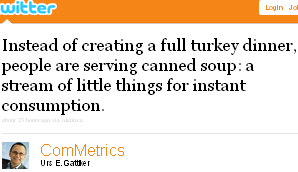 Image - 2010-12-29 - ComMetrics tweet - Instead of creating a full turkey dinner, people are serving canned soup: a stream of little things for instant consumption.