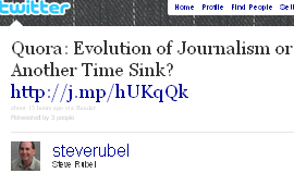 Quora: Evolution of Journalism or Another Time Sink? http://j.mp/hUKqQk