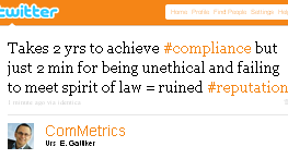 Image - tweet by @ComMetrics - Takes 2 yrs to achieve #compliance but just 2 min for being unethical and failing to meet spirit of law = ruined #reputation  