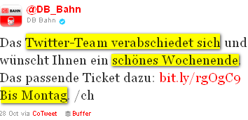 DB_Bahn tweet: Das Twitter-Team verabschiedet sich und wünscht Ihnen ein schönes Wochenende. Das passende Ticket dazu: http://bit.ly/rgOgC9 Bis Montag. /ch 