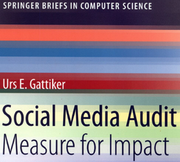 Anklicken - mehr Infos zu:  Gattiker, Urs E. (2013). Social Media Audit: Measuring for Impact – ISBN 978-1-4614-3602-7